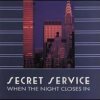 Secret Service - When The Hight Closes In