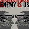 Enemy is Us - We Have Seen The Enemy... And The Enemy Is Us (2004)