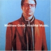 Matthew Good - Hospital Music (2007)