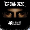 Ercandize - La Haine Sie Nannten Ihn Mücke (2006)