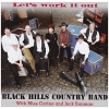 Black Hills Country Band - Let's Work It Out (2006)
