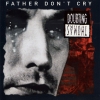 Doubting Thomas - Father Don't Cry (1998)
