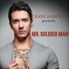 Derek Jameson - Mr. Soldier Man