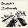 Corrupted - Noothgrush / Corrupted (1997)