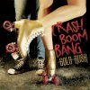 Crash Boom Bang - Gold Rush (2009)