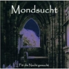 Mondsucht - Für Die Nacht Gemacht (2002)