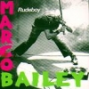 Marco Bailey - Rudeboy (2004)
