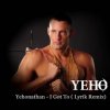Yehonathan - I Got To (Lyrik Remix) (2013)