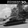 Darkwood Dub - Život Počinje U 30oj (2002)