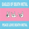 Eagles Of Death Metal - Peace Love Death Metal