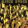 Mitch Ryder - All The Real Rockers Come From Detroit (1980)