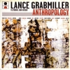 Lance Grabmiller - Anthropology (2002)