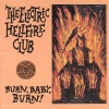 The Electric Hellfire Club - Burn, Baby, Burn! (1993)
