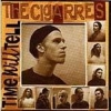 The Cigarres - Time Will Tell (2000)