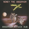 Niney the Observer - Observer Attack Dub (1994)