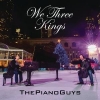 The Piano Guys - We Three Kings