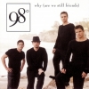 98 Degrees - Why (Are We Still Friends)