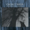 Calva Y Nada - Monologe Eines Baumes (1993)