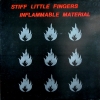 Stiff Little Fingers - Inflammable Material 