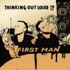 First Man Productions - Thinking Out Loud (2007)
