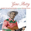 Gene Autry - Rudolph The Red Nosed Reindeer And Other Christmas Classics (2003)
