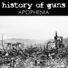 History of Guns - Apophenia (2005)