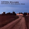 Lucinda Williams - Car Wheels On A Gravel Road (1998)