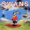 Swans - White Light From The Mouth Of Infinity (1992)