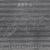 Incapacitants - Repo (2001)