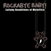 Michael Armstrong - Rockabye Baby! Lullaby Renditions of Metallica (2006)