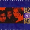 Bass Is Base - First Impressions: For The Bottom Jigglers (1994)