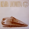 Bizarra Locomotiva - Bizarra Locomotiva (1994)