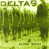 Delta 9 - Alpha Decay (1997)