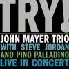 John Mayer Trio - TRY! (2005)