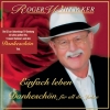 Roger Whittaker - Einfach leben - Best Of - Dankeschön für all die Jahre (2006)