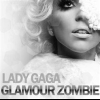 Lady Gaga - Glamour Zombie