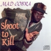Mad Cobra - Shoot To Kill (1993)