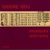 Isidore Isou - Musiques Lettristes (2000)