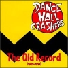 Dance Hall Crashers - The Old Record (1989-1992) (1996)