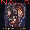 The Nails - Dangerous Dreams (1986)