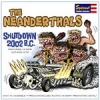 The Neanderthals - Shutdown 2002 B.C. 