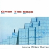 Mickey Thomas - Over The Edge Featuring Mickey Thomas (2004)