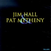 Jim Hall - Jim Hall & Pat Metheny (1999)