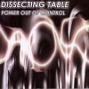 Dissecting Table - Power Out Of Control (2000)