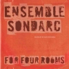 Ensemble Sondarc - For Four Rooms (1997)