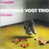 Matthias Vogt trio - Changing Colours (2006)