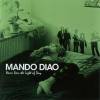 Mando Diao - Never Seen The Light Of Day (2007)