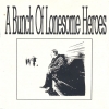 A Bunch Of Lonesome Heroes - Family Reunion (1996)