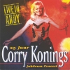 Corry Konings - Live In Ahoy' - Jubileumconcert 25 Jaar (1995)