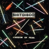 Shitdisco - Kingdom Of Fear (2007)
